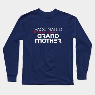 Vaccinated Grand Mother Long Sleeve T-Shirt